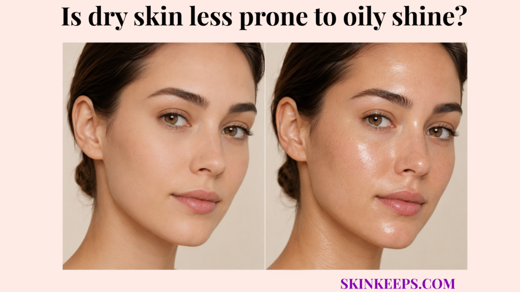 Close-up side-by-side comparison of matte dry skin and shinier oily skin on a woman’s face.