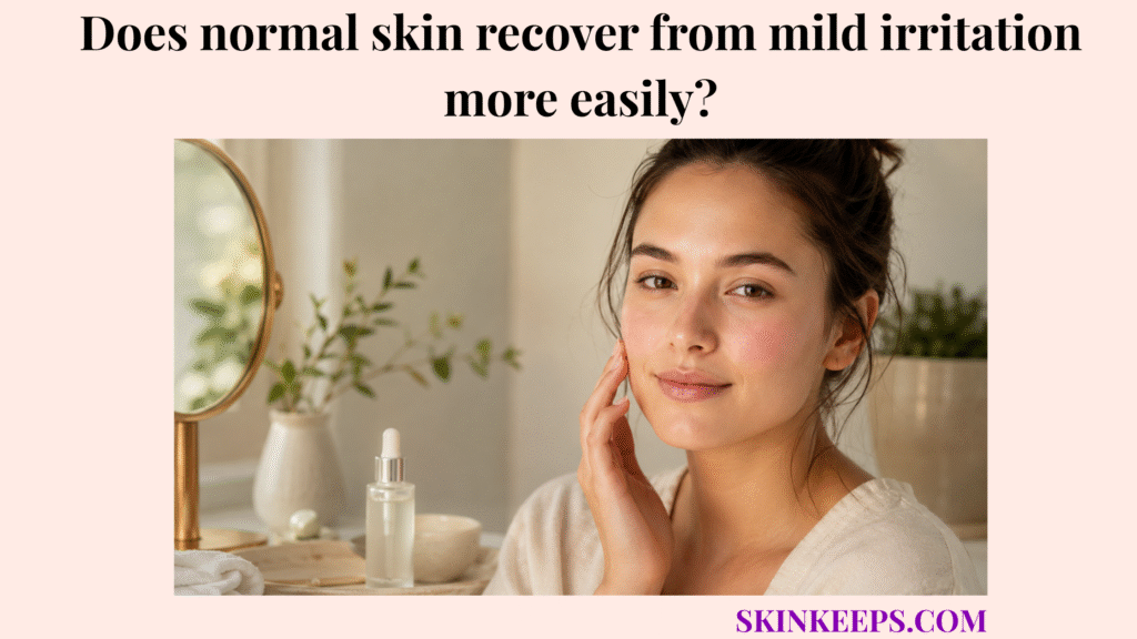 Realistic skincare portrait of healthy normal skin with faint cheek pinkness, showing mild irritation recovery in a calm self-care setting.